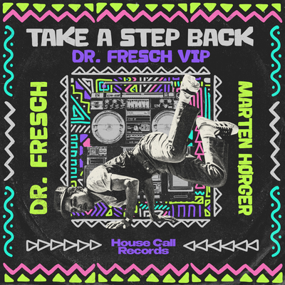 Take A Step Back (Dr. Fresch VIP) By Dr. Fresch, Marten Hørger's cover