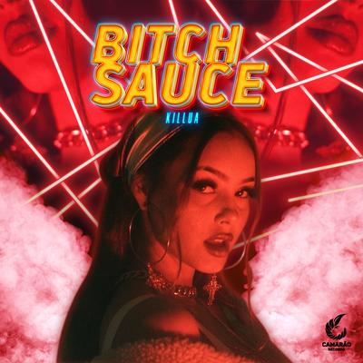 Bitch Sauce By Killua, Turturro, Camarão Records's cover