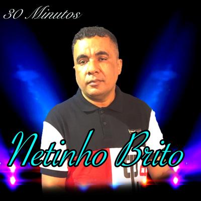 Não Consigo Te Esquecer By Netinho Brito's cover