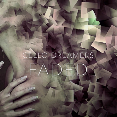 Faded (Cello) By Cello Dreamers's cover