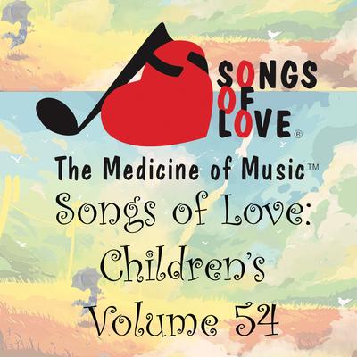 Songs of Love: Children's, Vol. 54's cover