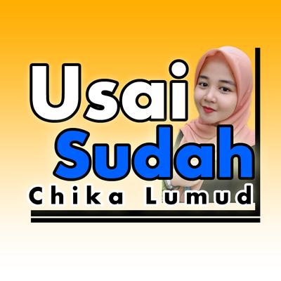 Usai Sudah By Chika Lumud's cover