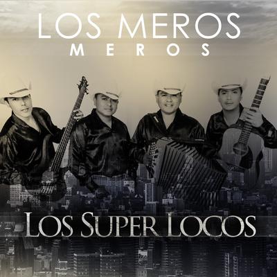 Los Meros Meros's cover