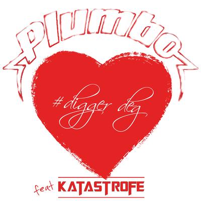 Digger deg By Plumbo, Katastrofe's cover