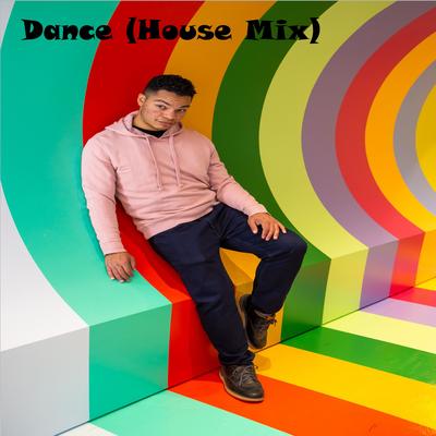 Dance (House Mix)'s cover