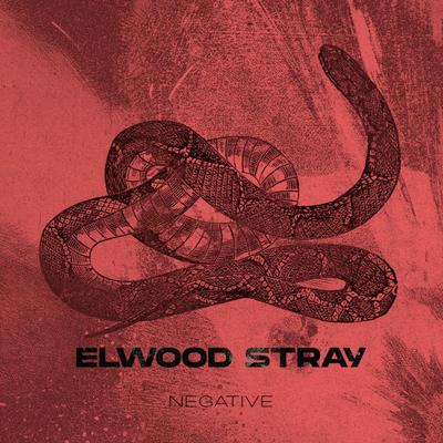 Negative By Elwood Stray's cover