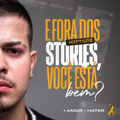 E Fora Dos Stories, Você Está Bem? By MC JottaPê's cover