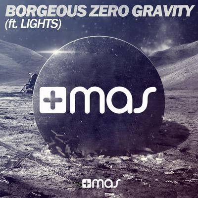 Zero Gravity (Radio Edit) By Borgeous, Lights's cover