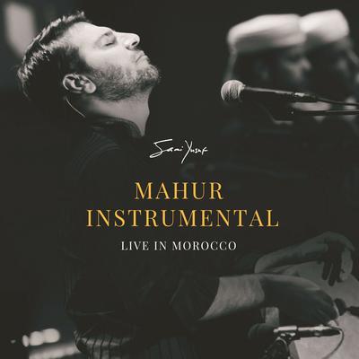 Mahur Instrumental (Live in Morocco)'s cover