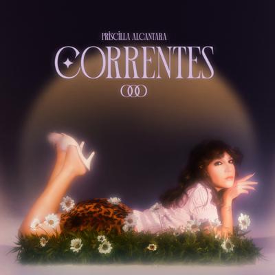 Correntes By PRISCILLA's cover