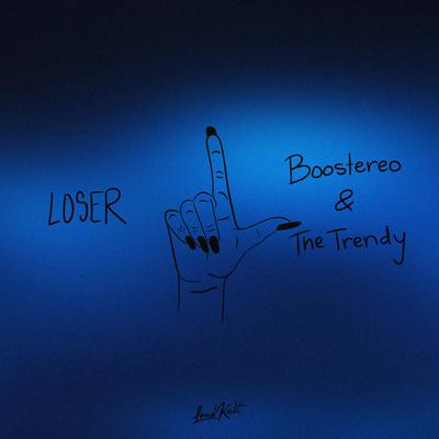 Loser By Boostereo, The Trendy's cover