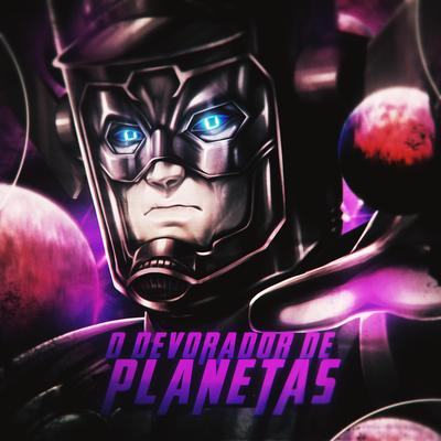 Galactus: O Devorador de Planetas By Chrono Rapper's cover