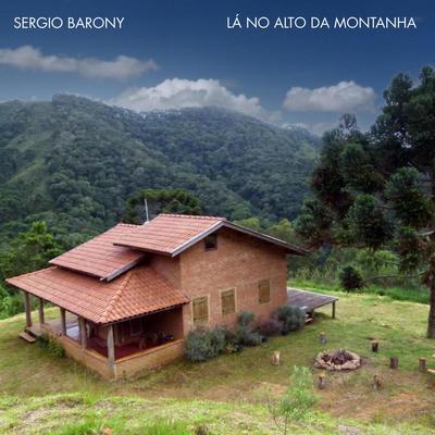 Lá no Alto da Montanha By Sergio Barony's cover