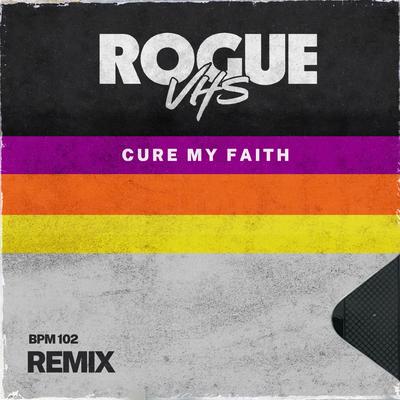 Cure My Faith (Rogue VHS Remix) By My Manifesto's cover