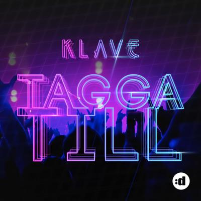 Tagga Till (Radio Edit) By Klave's cover