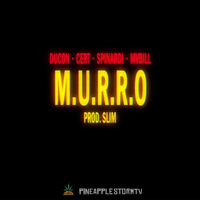 M. U. R. R. O. By Pineapple StormTv, Ducon, Cert, Spinardi, MV Bill, Slim Beat's cover