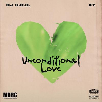 Unconditional Love By DJ G.O.D., KY's cover