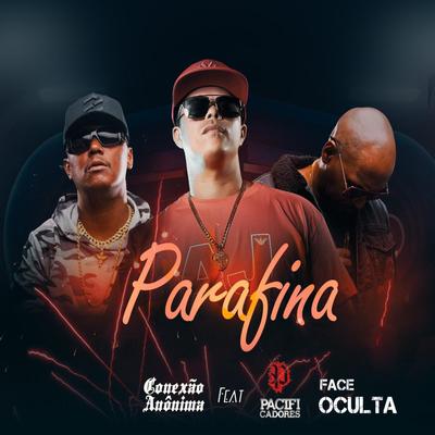Parafina By Conexão Anônima, Pacificadores's cover