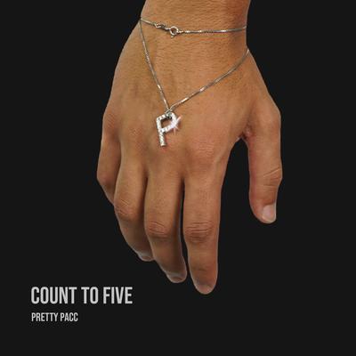 Count to Five By Pretty Pacc's cover