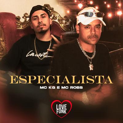 Especialista By Mc Robs, MC KG's cover