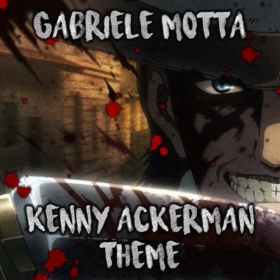 Kenny Ackerman Theme (From "Attack On Titan")'s cover