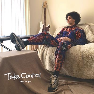 Take Control By Shaq Rayes's cover