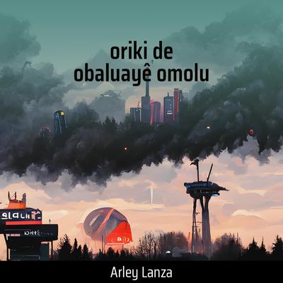 Oriki de Obaluayê / Omolu By Arley lanza's cover