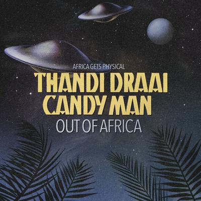 Out of Africa By Thandi Draai, Candy Man's cover