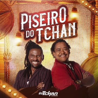 Piseiro do Tchan By É O Tchan's cover