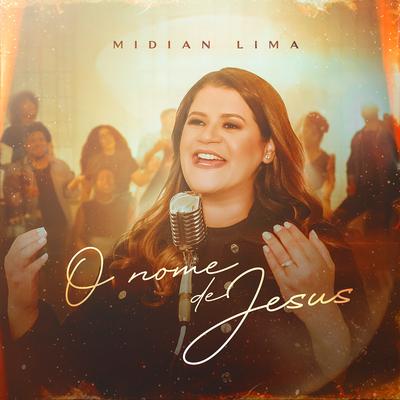 O Nome de Jesus (The Name Of Our God) By Midian Lima's cover