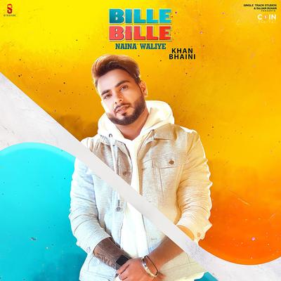 Bille Bille Naina Waliye By Khan Bhaini's cover