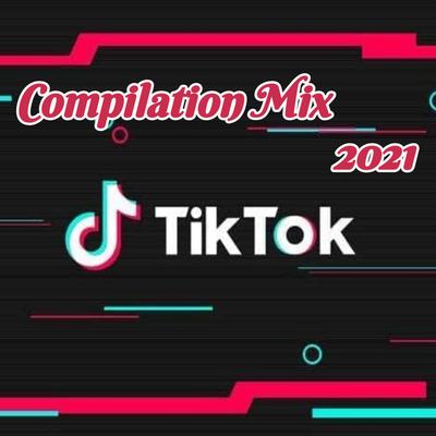 Tik Tok Playlist Mix 2021's cover