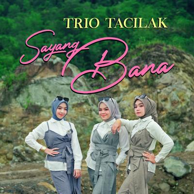 Sayang Bana By Trio Tacilak's cover