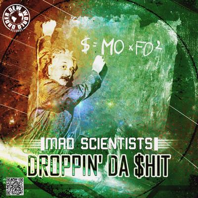 Droppin' Da Shit By Mad Scientists's cover