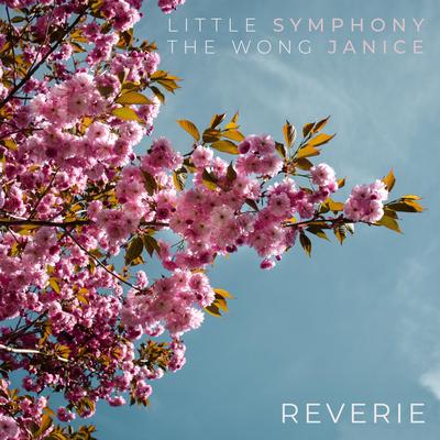 Reverie By Little Symphony, The Wong Janice's cover