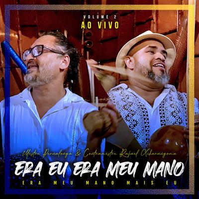 Era Eu Era Meu Mano, Era Meu Mano Mais Eu, Vol. 2 (Ao Vivo)'s cover