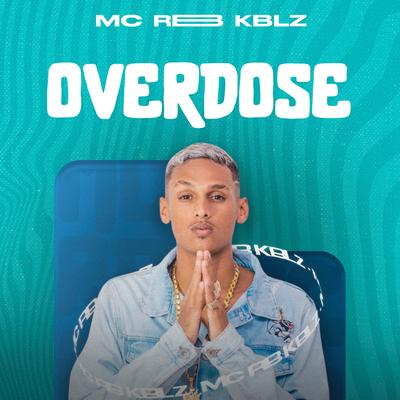 Overdose By MC RB KBLZ's cover