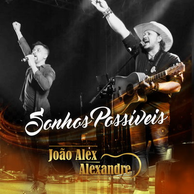 Sonhos Possíveis By João Alex & Alexandre's cover