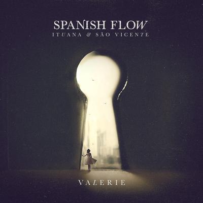 Valerie (Spanish Flow Mix) By Ituana, Sao Vicente, Spanish Flow's cover