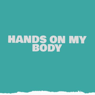 Hands On My Body's cover