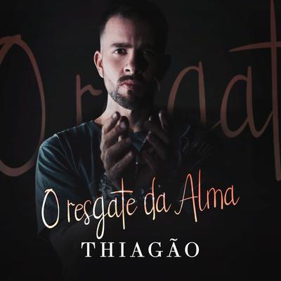 O Resgate da Alma By Thiagão's cover