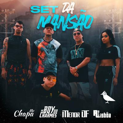 Set da Mansão By Rafa Lisboa, Menor DF, Chapa MC, Mc Boy do Charmes's cover