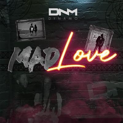 Mad Love By Dynamo's cover