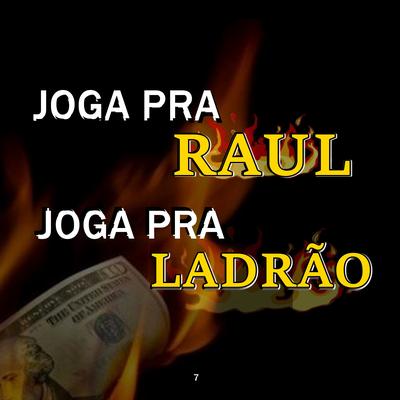 Joga pra Raul - Joga pra Ladrão By Dj Menor's cover