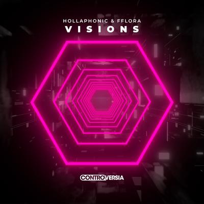 Visions By Hollaphonic & FFLORA's cover