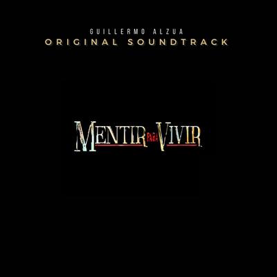 Mentir para Vivir (Original Soundtrack)'s cover