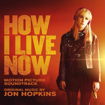 How I Live Now (Original Motion Picture Soundtrack)'s cover