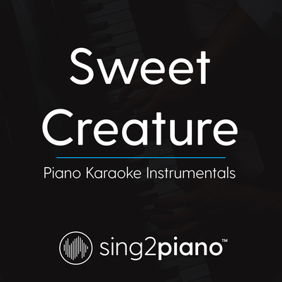 Sweet Creature (Originally Performed by Harry Styles) (Piano Karaoke Version) By Sing2Piano's cover