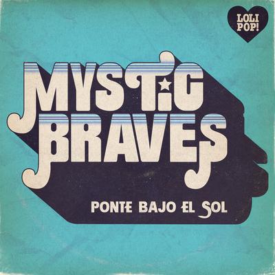 Ponte Bajo El Sol By Mystic Braves's cover