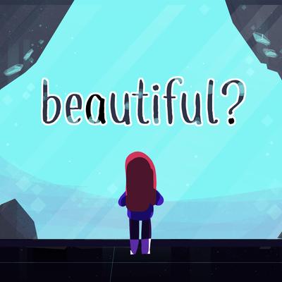 Beautiful? By Illymation's cover